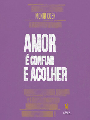 cover image of Amor é confiar e acolher.